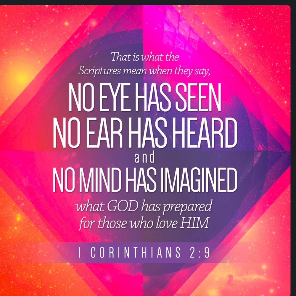 No eye has seen....